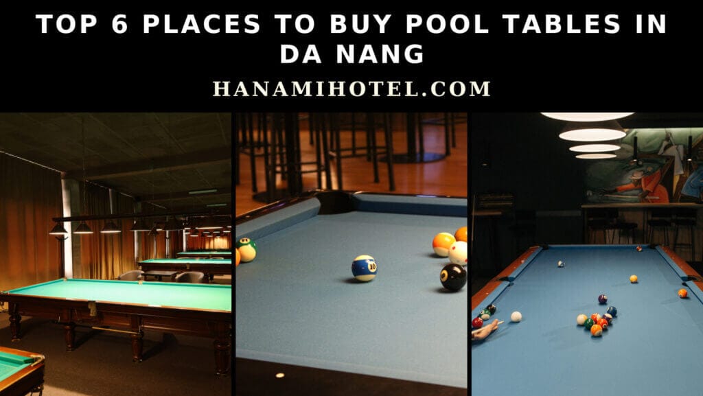 places to buy pool tables in da nang