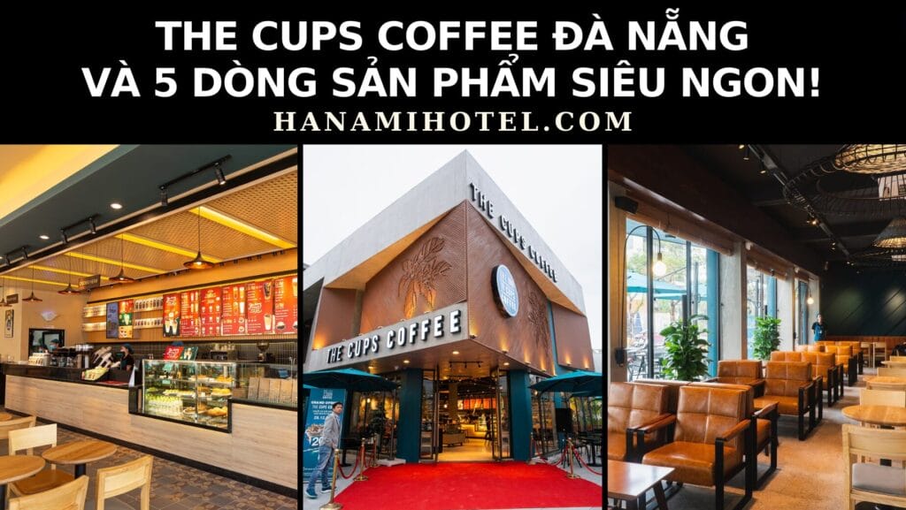 The Cups Coffee Đà Nẵng