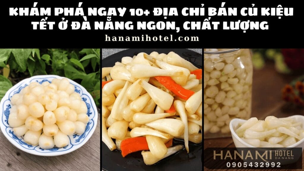 củ kiệu tết ở Đà Nẵng