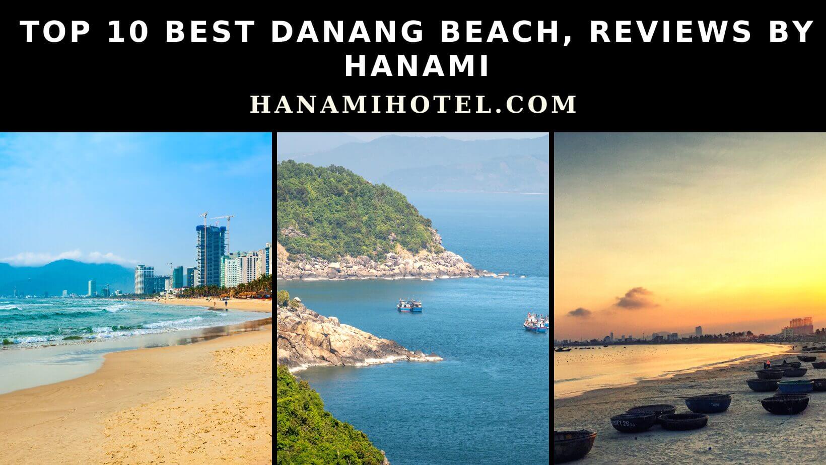 Top 10 best Danang beach, Reviews by Hanami 1 best danang beach