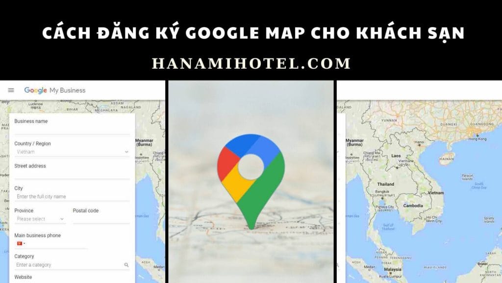 Cách đăng ký Google Maps cho khách sạn