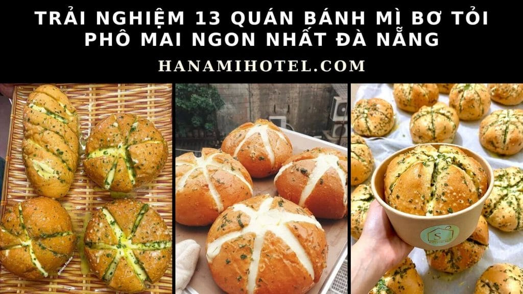 bánh mì bơ tỏi phô mai ngon nhất Đà Nẵng