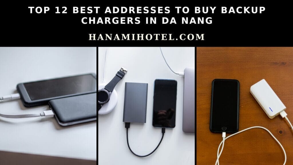 best addresses to buy backup chargers in da nang