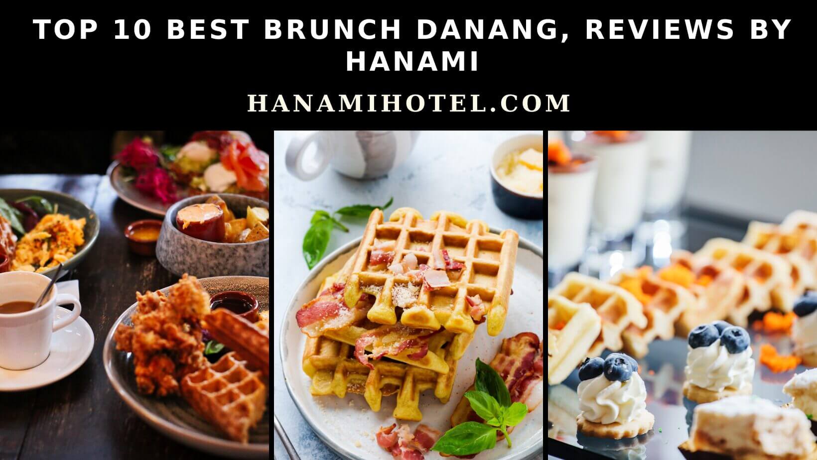 Top 10 best brunch Danang, Reviews by Hanami 1 best brunch danang