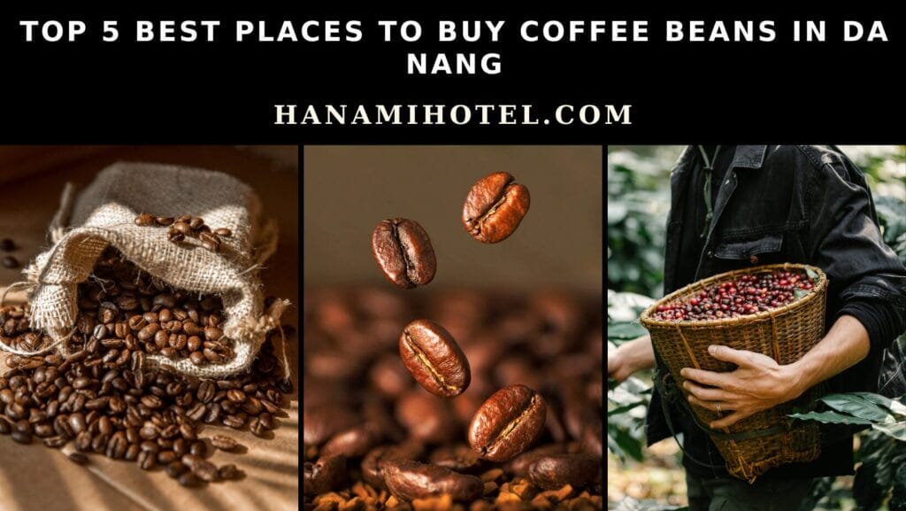 best places to buy coffee beans in da nang