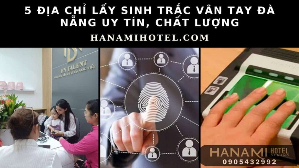 địa chỉ lấy sinh trắc vân tay Đà Nẵng