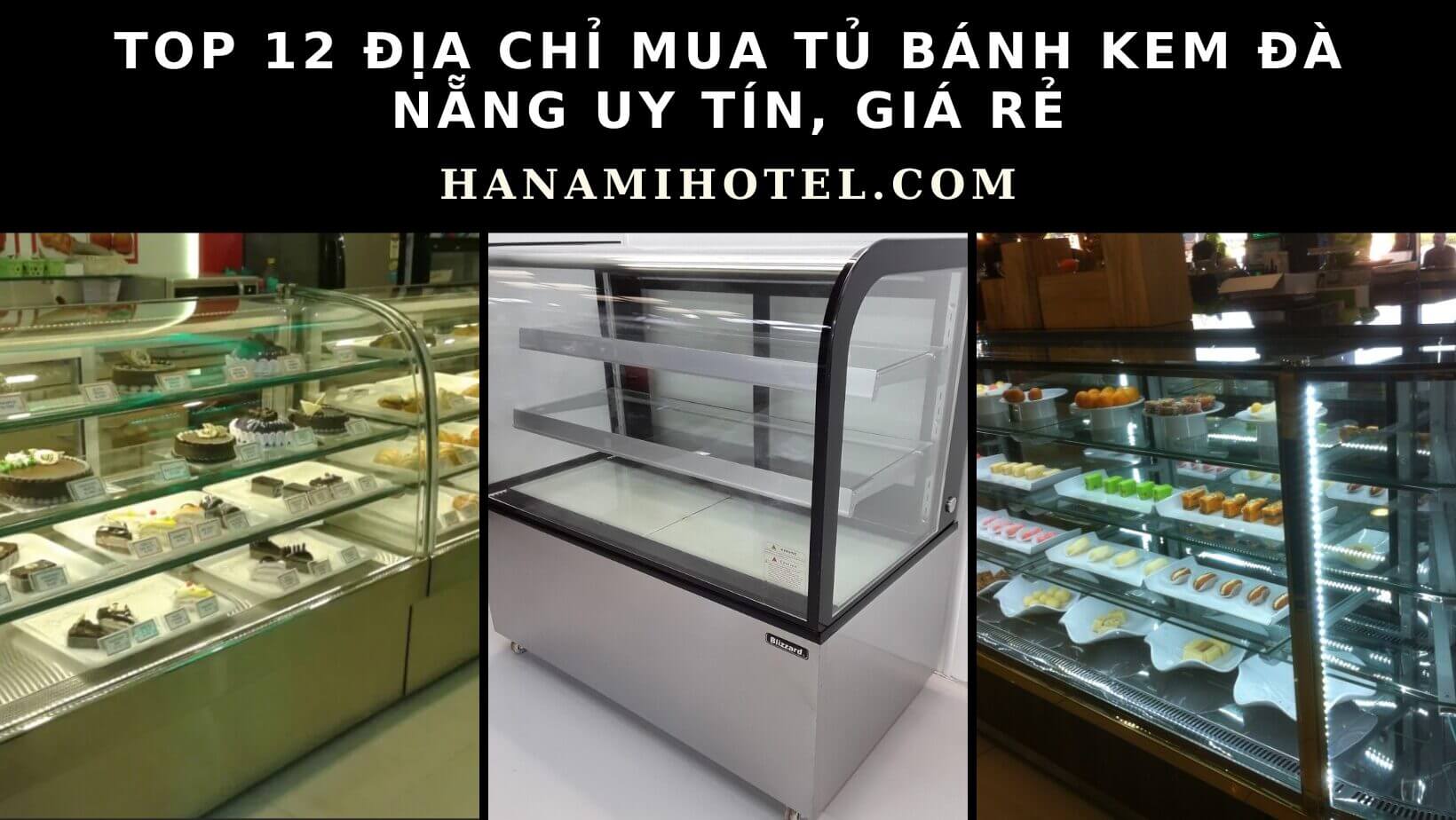 địa chỉ mua tủ bánh kem Đà Nẵng