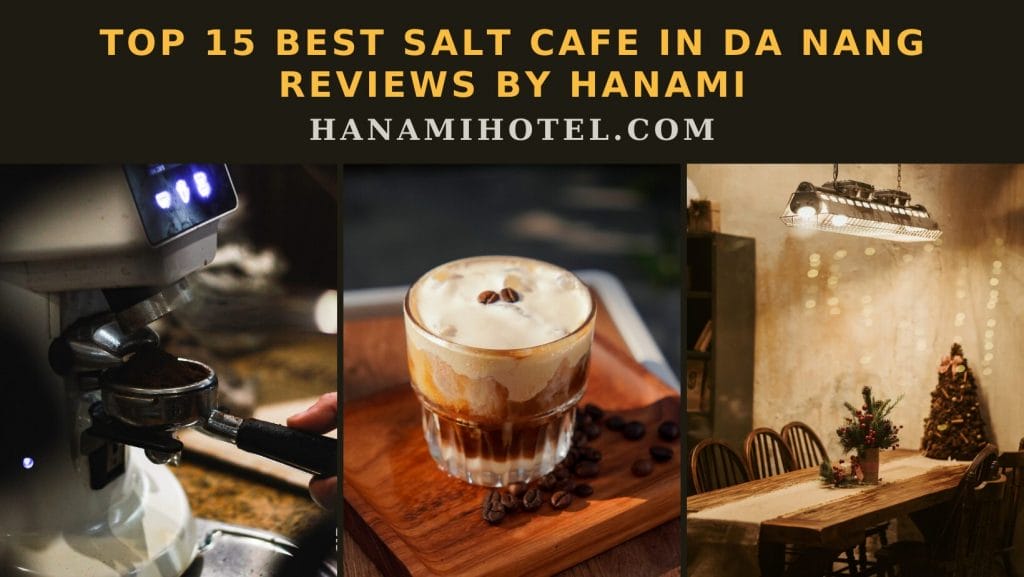 salt cafes in Da Nang