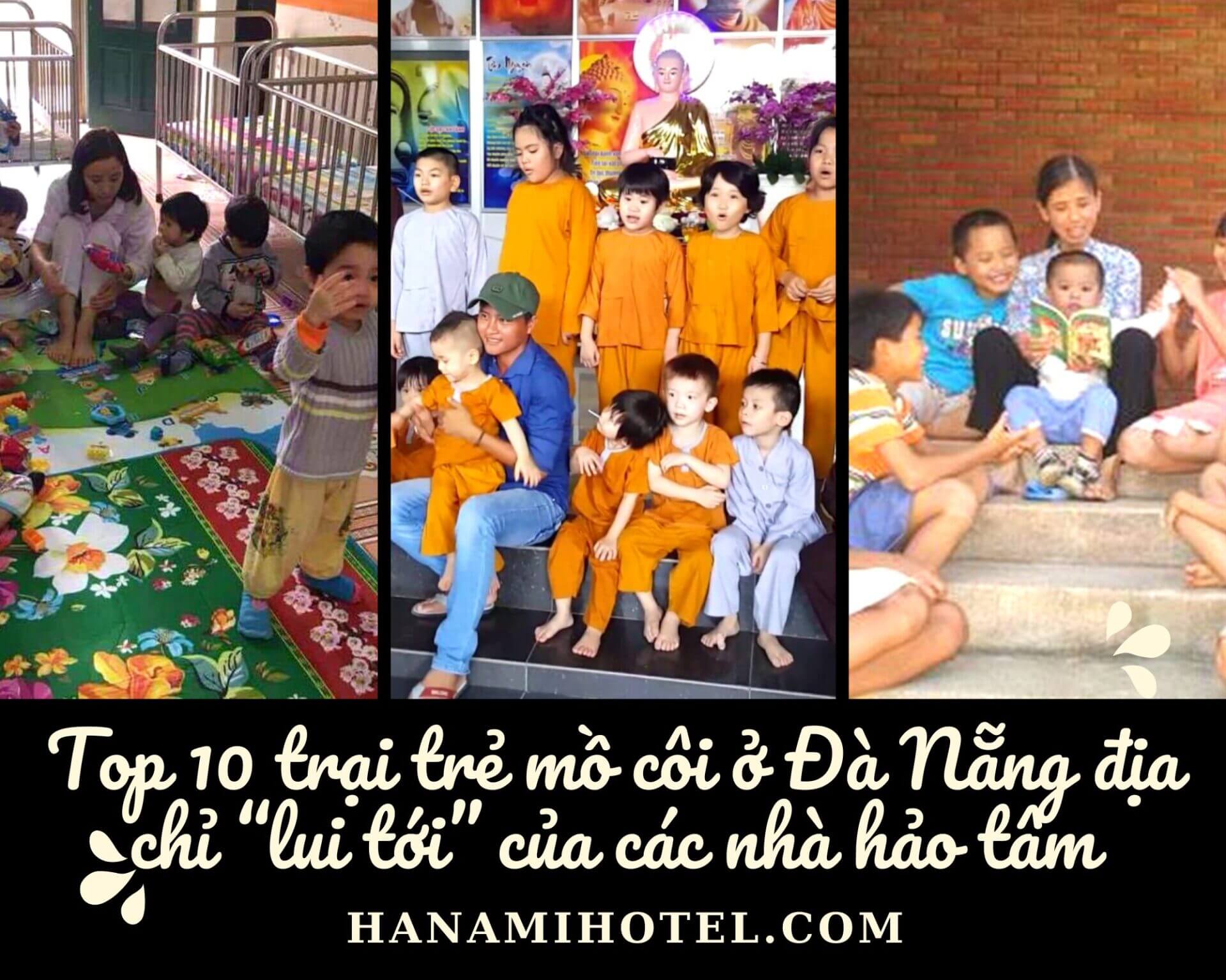 10 trại trẻ mồ côi ở Đà Nẵng địa chỉ “lui tới” của các nhà hảo tâm 1 trại trẻ mồ côi ở Đà Nẵng
