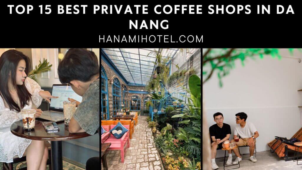 Best Private Coffee Shops in Da Nang