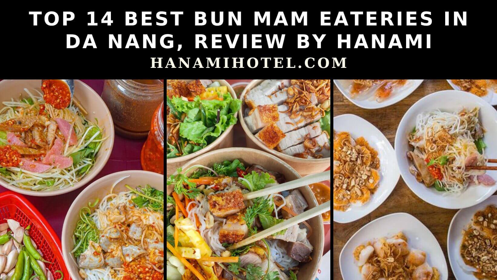 Top 14 best bun mam eateries in Da Nang, review by Hanami 1 best bun mam eateries in Da Nang