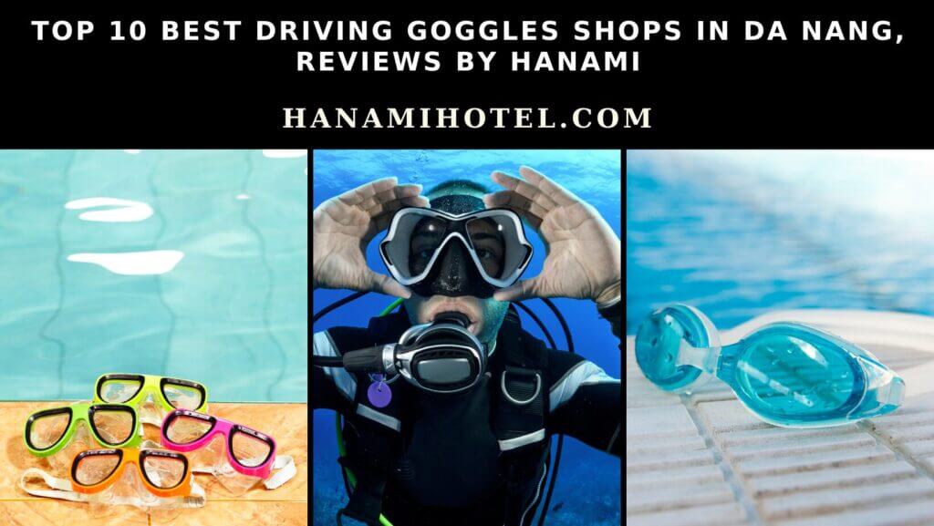 best driving goggles shops in da nang