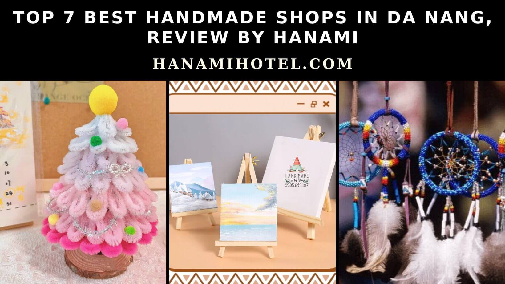 Top 7 best handmade shops in Da Nang, review by Hanami 1 best handmade shops in Da Nang
