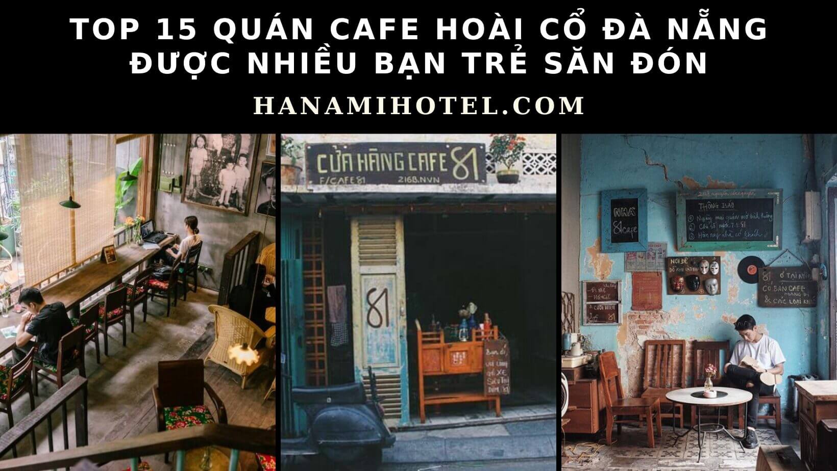 15 quán cafe hoài cổ Đà Nẵng được giới trẻ săn đón 1 Quán cafe hoài cổ Đà Nẵng