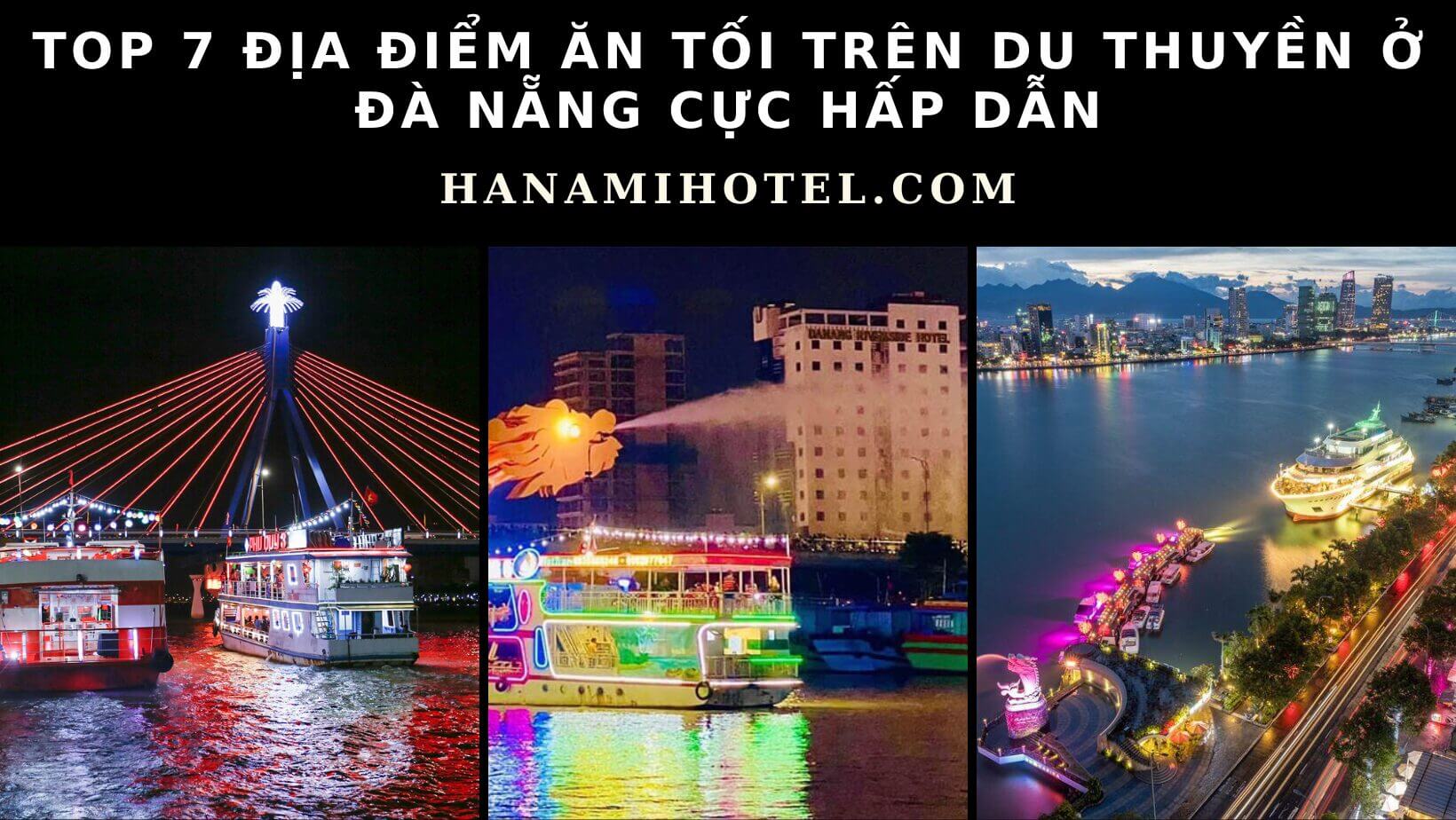 7 địa điểm ăn tối trên du thuyền ở Đà Nẵng được săn đón nhiều nhất 1 Địa điểm ăn tối trên du thuyền ở Đà Nẵng