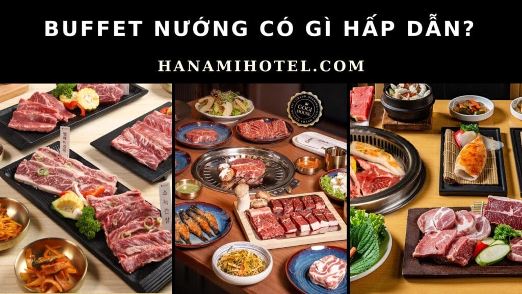 Buffet nướng có gì hấp dẫn?