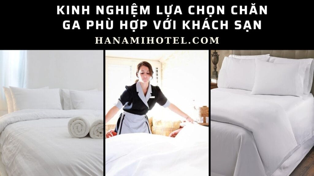 Kinh nghiệm lựa chọn chăn ga phù hợp với khách sạn