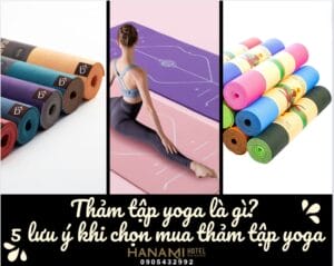 Thảm tập yoga là gì? 5 lưu ý khi chọn mua thảm tập yoga 1 thảm tập yoga là gì