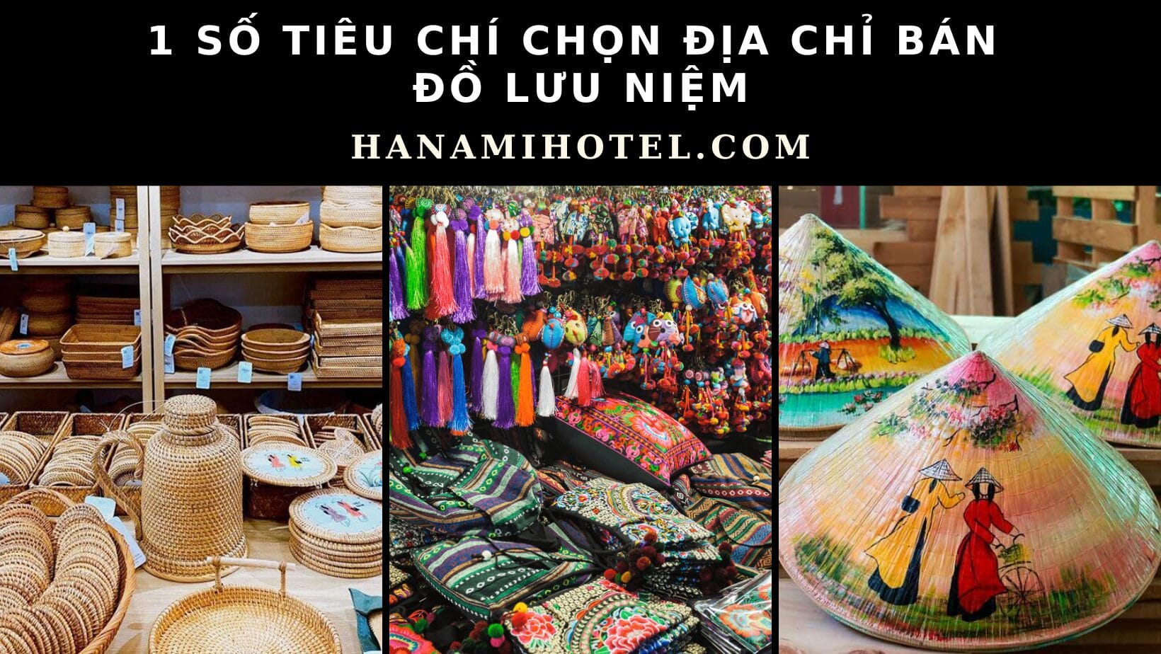 1 số tiêu chí chọn địa chỉ bán đồ lưu niệm 2 tiêu chí chọn địa chỉ bán đồ lưu niệm