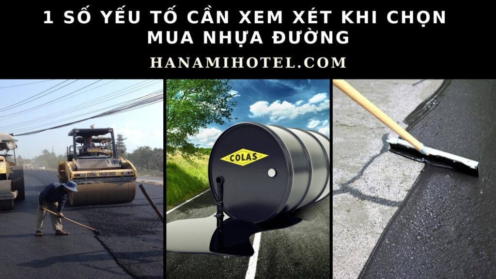 yếu tố cần xem xét khi chọn mua nhựa đường