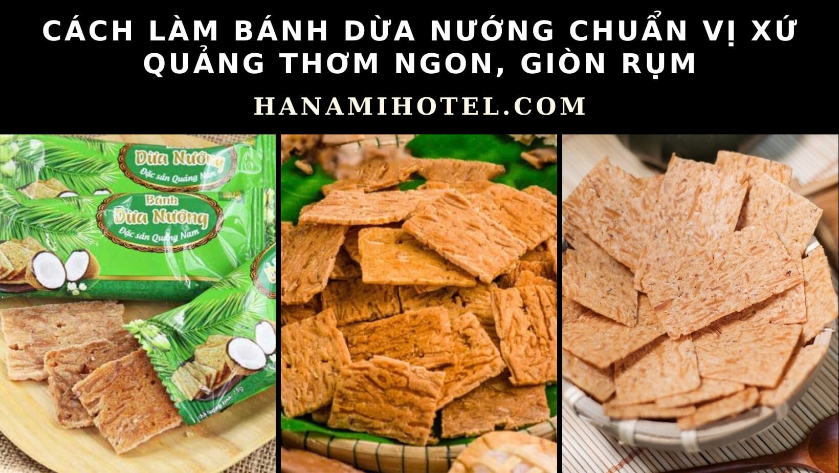 Cách làm bánh dừa nướng chuẩn vị xứ Quảng thơm ngon, giòn rụm 1 Cách làm bánh dừa nướng