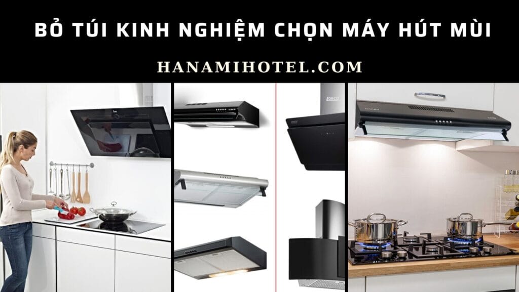 kinh nghiệm chọn máy hút mùi