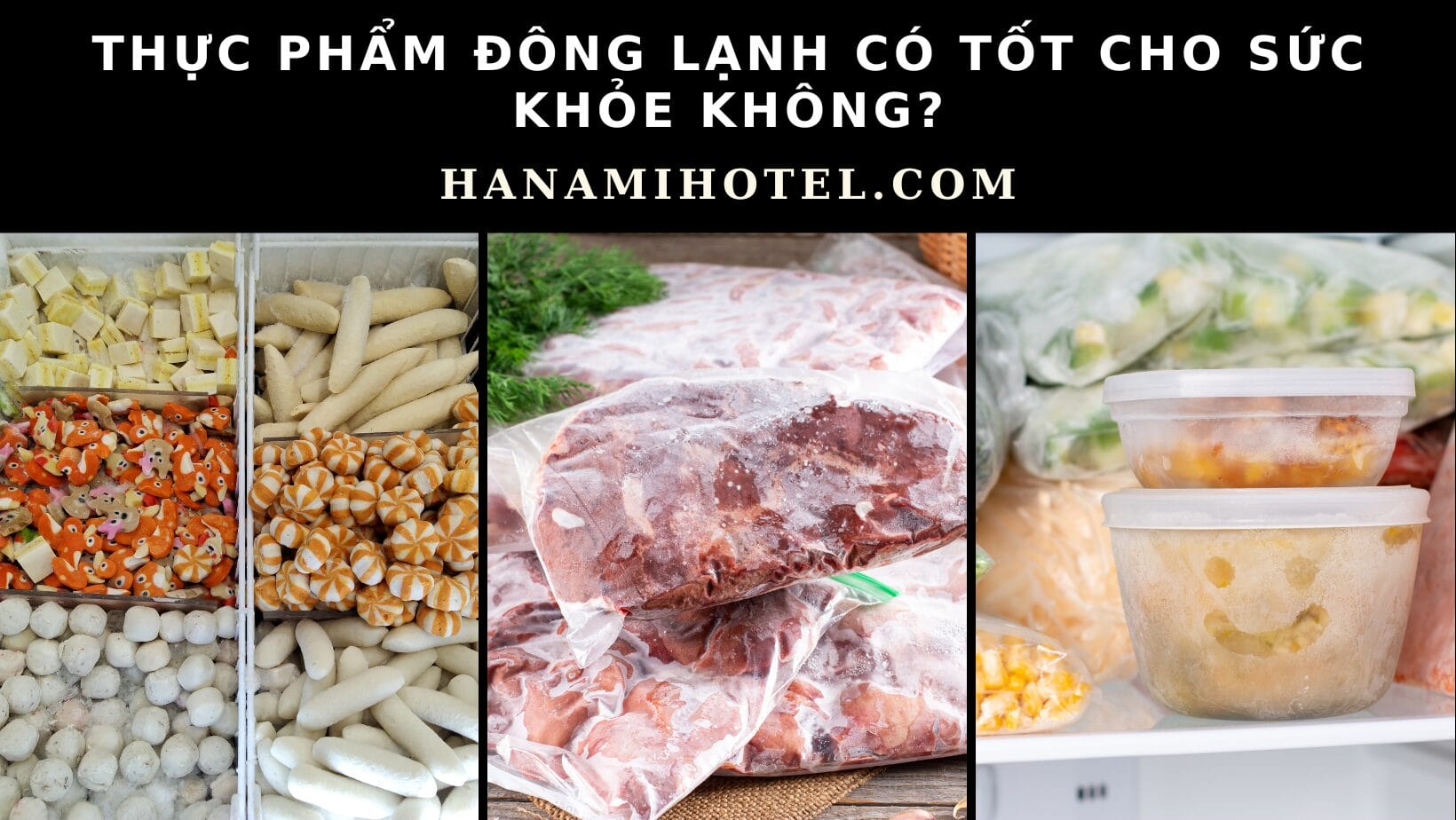 Thực phẩm đông lạnh có tốt cho sức khỏe không?